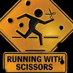 Running with Scissors