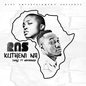 Kutheni Na (Why) Ft Nombongo