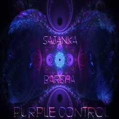 Sajanka & Barsha - Purple Control