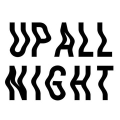 Up All Night..