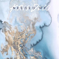 Needed Me (Prod. by New Immunity & Dulsae)