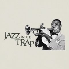 Jazz in the trap