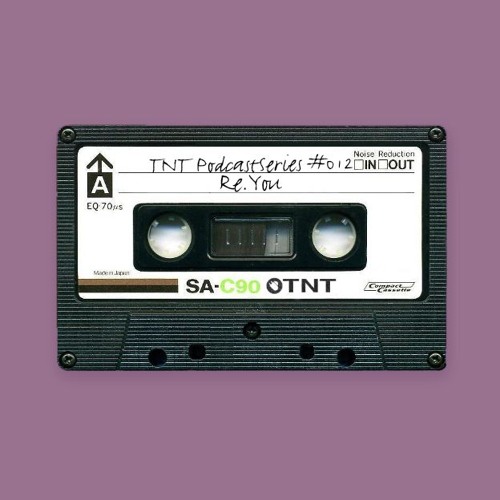 TNT PodcastSeries #012 - Re.You