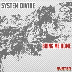Bring Me Home (Original Mix) [System Recordings]