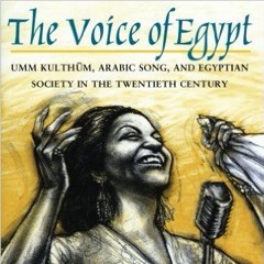 Umm Kulthum, The Voice of Egypt -- PRI الإذاعة الدولية