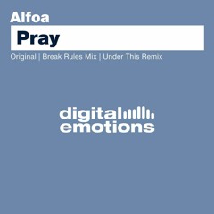 Alfoa - Pray (Under This Remix) [Digital Emotions] - OUT NOW!!!