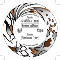 Gra8755 feat. I-mitri "Version and Crime" (7")