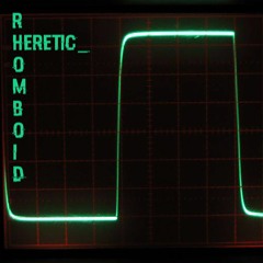 HERETIC - RHOMBOID - LOW MANUEL MIX