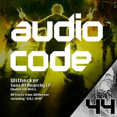 Withecker - Sons Of Anarchy EP [AudioCode 044] Previews