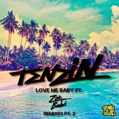 Love Me Baby - Tenzin Ft. Zoe Badwi (Art Supplies Remix) [OUT NOW]