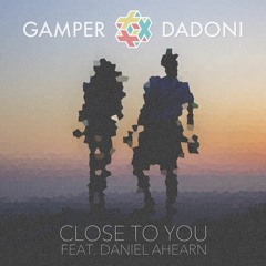 GAMPER & DADONI - Close To You (feat. Daniel Ahearn)