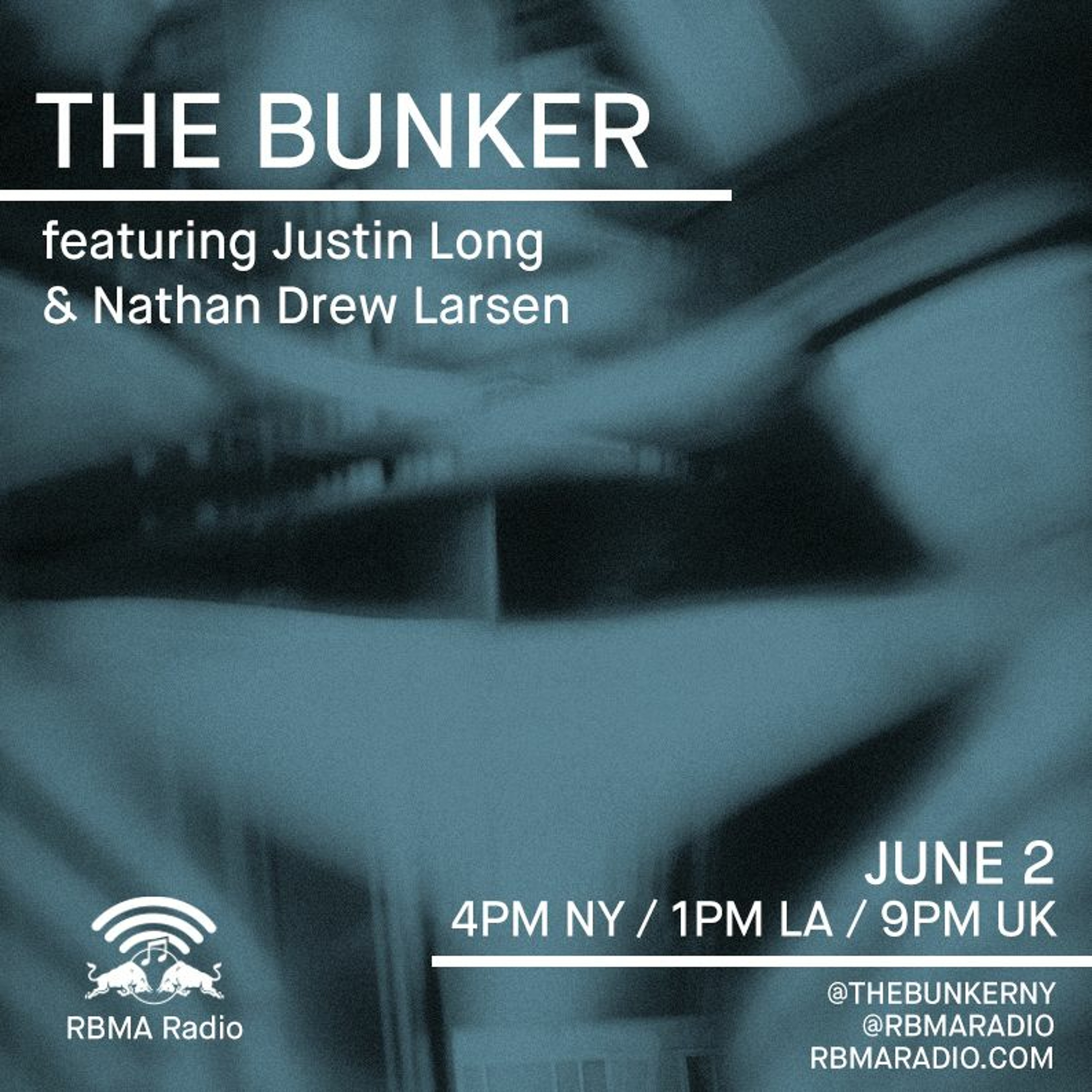 The Bunker on RBMA Radio: Justin Long and Nathan Drew Larsen 6/2/2016 episode artwork