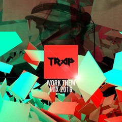 Work Them mix 2016