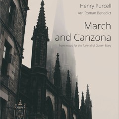 Purcell March And Canzona From Music For The Funeral Of Queen Mary