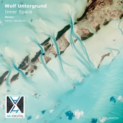 Wolf Untergrund - Inner Space (Adnan Jakubovic Remix) [OUT NOW]