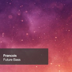 Francois - Future Bass (incl. Ableton Template)