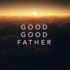 Good Good Father - Darlene Zschech