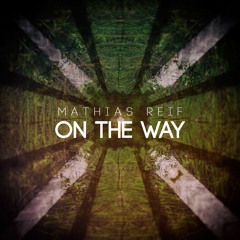 Mathias Reif - On The Way (Original Mix)