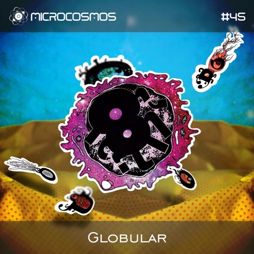 Globular - Microcosmos Chillout & Ambient Podcast 045