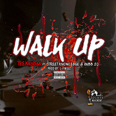 TeeKayDaa ft. Street Knowledge & Dubb 20 - Walk Up (Prod. L-Finguz) [Thizzler.com Exclusive]