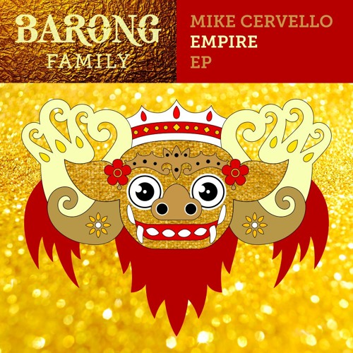 Mike Cervello Amp Alvaro Empire Out Now By Barong Family mike cervello amp alvaro empire