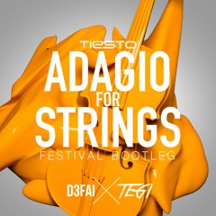 Tiësto - Adagio For Strings (D3FAI & TEGI Festival Bootleg)[PLAYED BY TIESTO  "CLUB LIFE 481"]