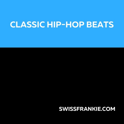 Classic Hip Hop Beats By Swiss Frankie Hip Hop Beats Amp Rap