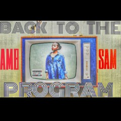 Back To The Program (Produced By GETEM)