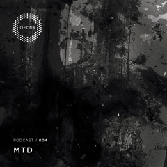 OECUS Podcast 004 // MTD