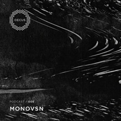 OECUS Podcast 005 // MONOVSN