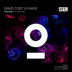 David Tort & Paige - Dreaming (HoTL Ibiza Edit) [TEASER]