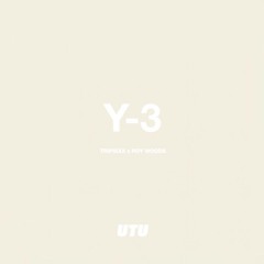 TRIPSIXX Feat.  Roy Wood$ - "Y-3"