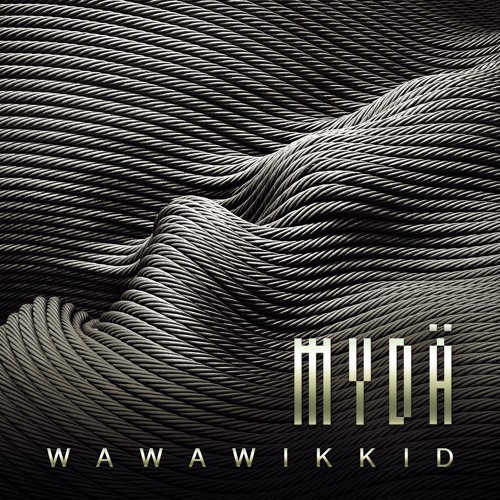 MYDÄ - Wawawikkid (Luis M Remix)