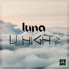 Luna - U High