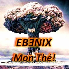 Ebenix - Mon Thé!