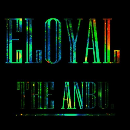 ELOYAL - THE ANBU [CLIP]