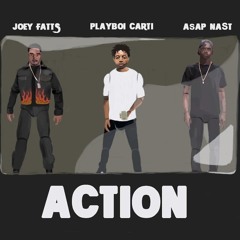 Joey Fatts - Action Feat. A$AP NA$T & Playboi Carti