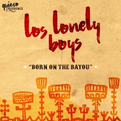 Los Lonely Boys – Born on the Bayou