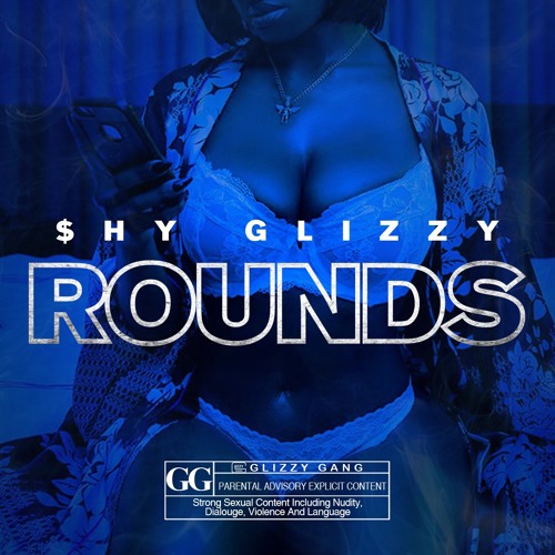 Shy Glizzy - Rounds