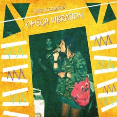 Irie Nanara - Omega Vibration Feat. George Palma