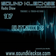 Sound Kleckse Radio Show 0187 - Elitrickkids - 30.06.2016