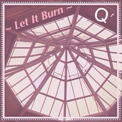 let it burn