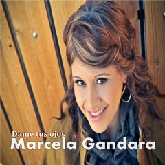 Marcela Gandara - Dame tus ojos