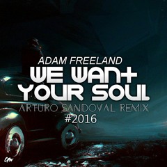 A F - We Want Your Soul ( Arturo Sandoval Remix )2016
