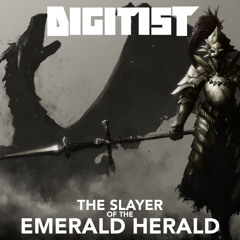 DIGITIST - SLAYER OF THE EMERALD HERALD [FREE]