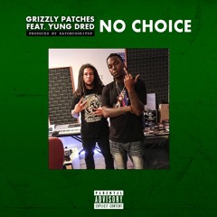 "No Choice" Ft Yung Dred [Prod By KayohBeats]