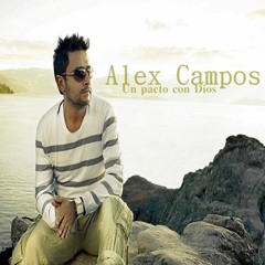 Alex Campos - Un pacto con Dios