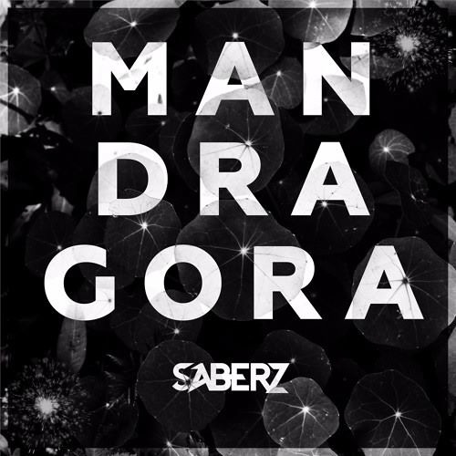 SaberZ - Mandragora (Original Mix)