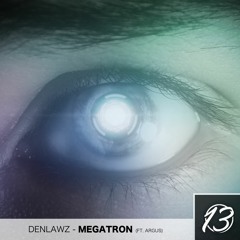 Denlawz x Argus - Megatron [The Lucky Network Exclusive]