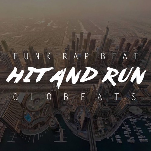 FUNK RAP BEAT - HIT AND RUN (PROD GLOBEATS)